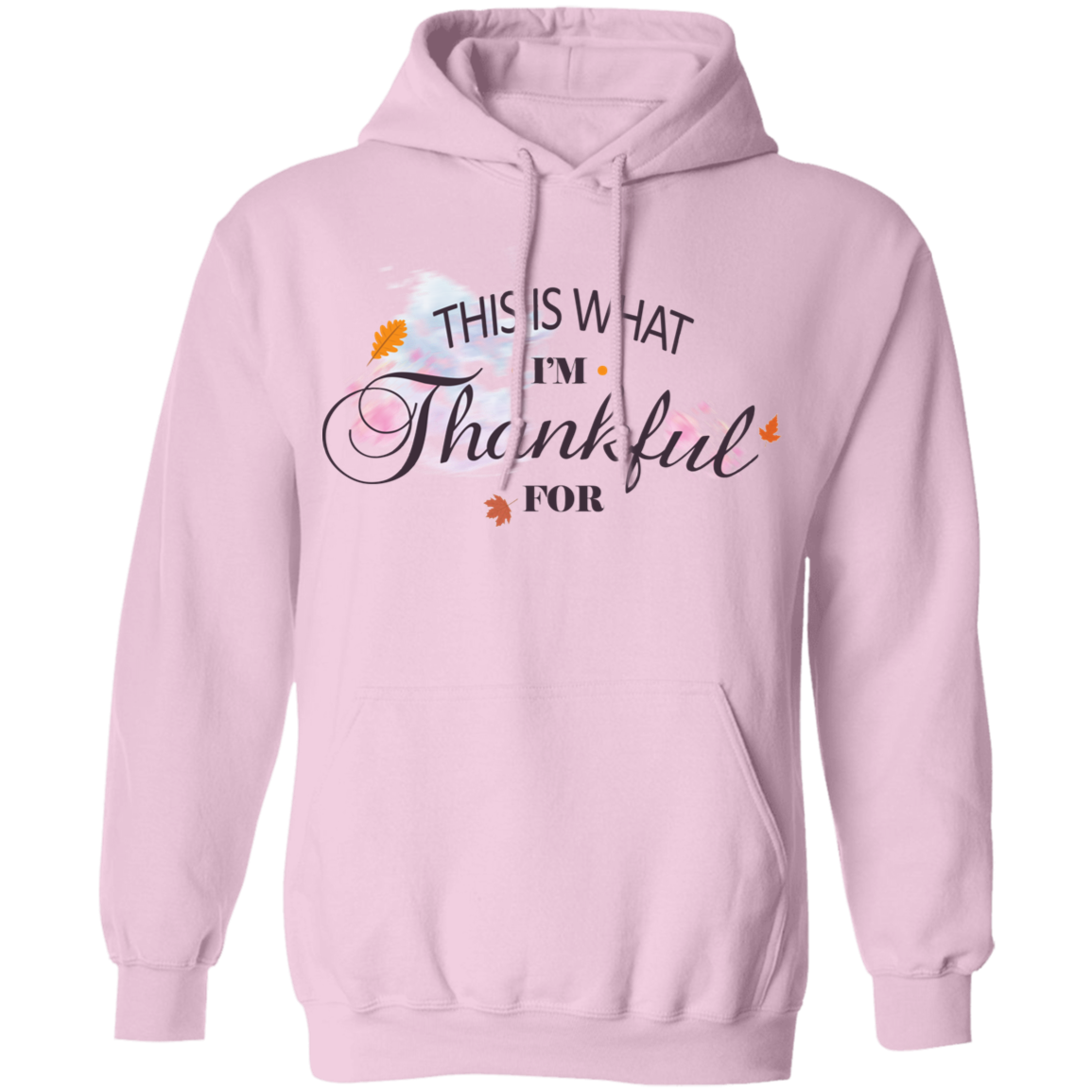 This is What I'm Thankful for  Pullover Hoodie - DNA Trends