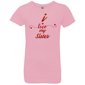 I Love My Sister Girls' Princess T-Shirt- Sisters Day Tshirt - DNA Trends