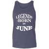 Adorable Legends Are Born In June Unisex Tank - DNA Trends