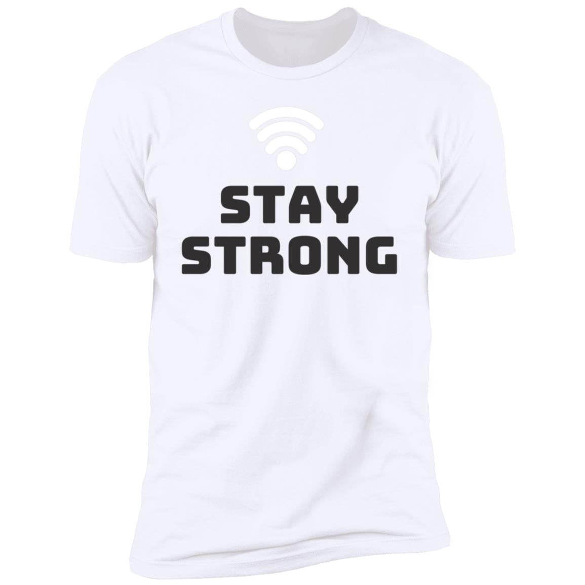 Stay Strong T-Shirt - DNA Trends