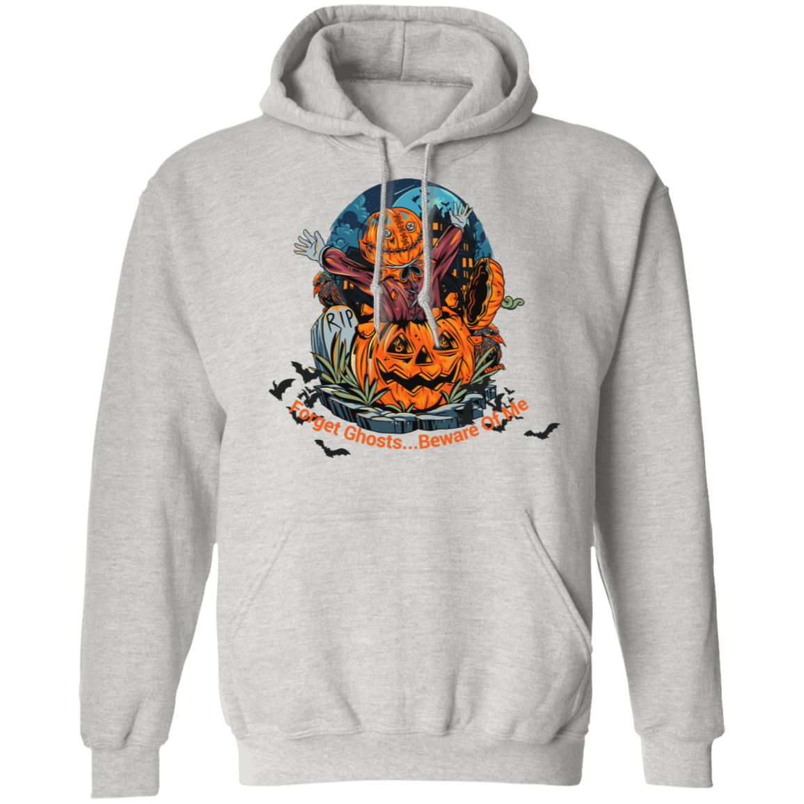 Spooky Yard Halloween Costume Pullover Hoodie , Forget Ghosts... Beware Of Me Custom Design - DNA Trends