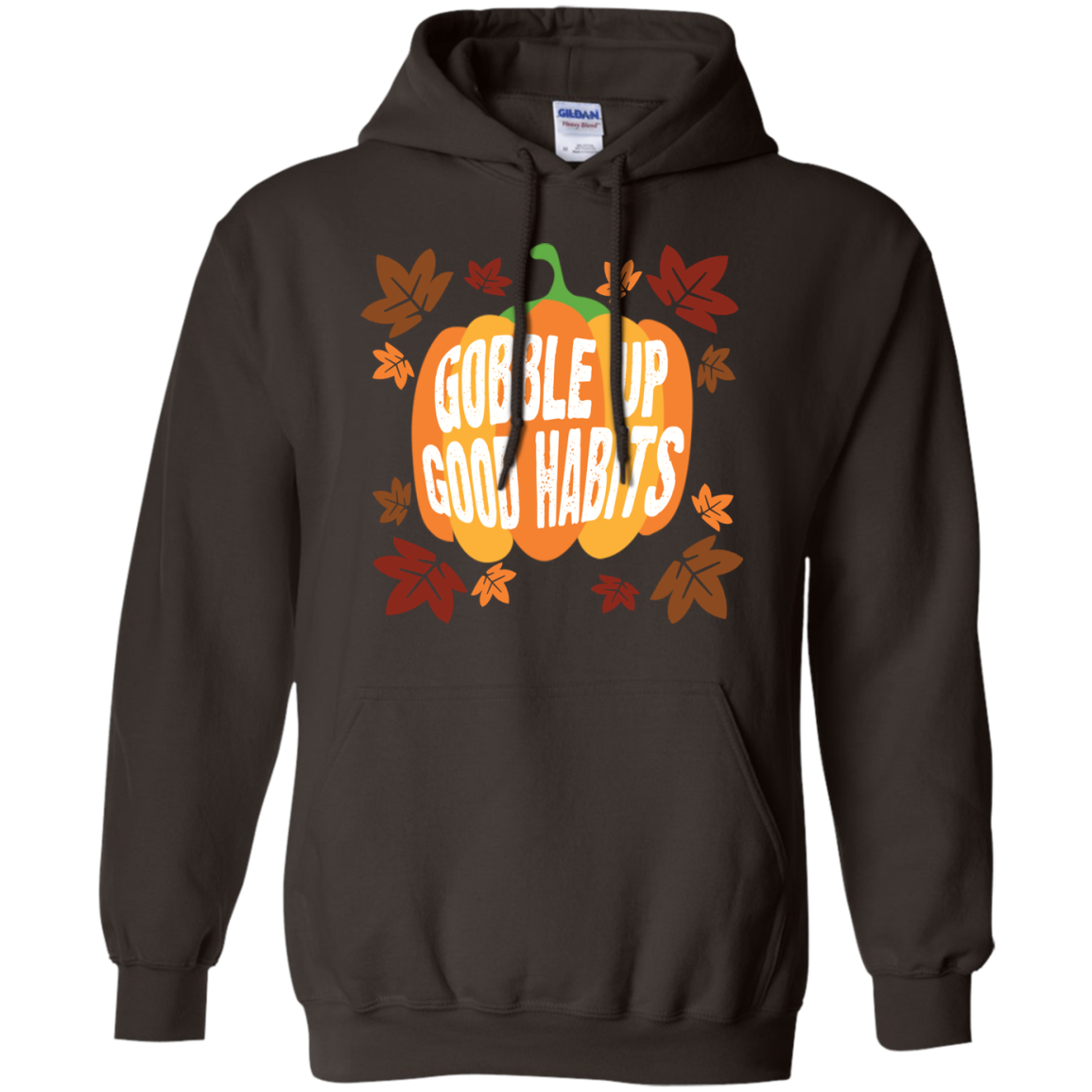 Gobble Up Good Habit Pullover Hoodie 8 oz. - DNA Trends