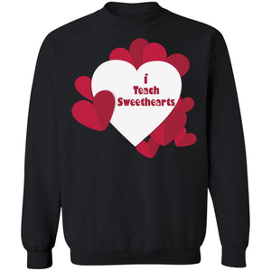 I Teach Sweethearts  Teacher Valentine  Crewneck Pullover Sweatshirt