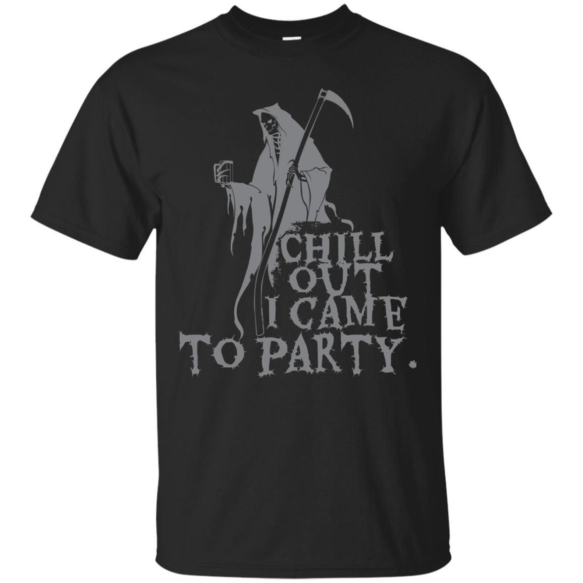 Chill Out I Came To Party Grim Reaper T-Shirt Halloween Tshirt (Men) - DNA Trends