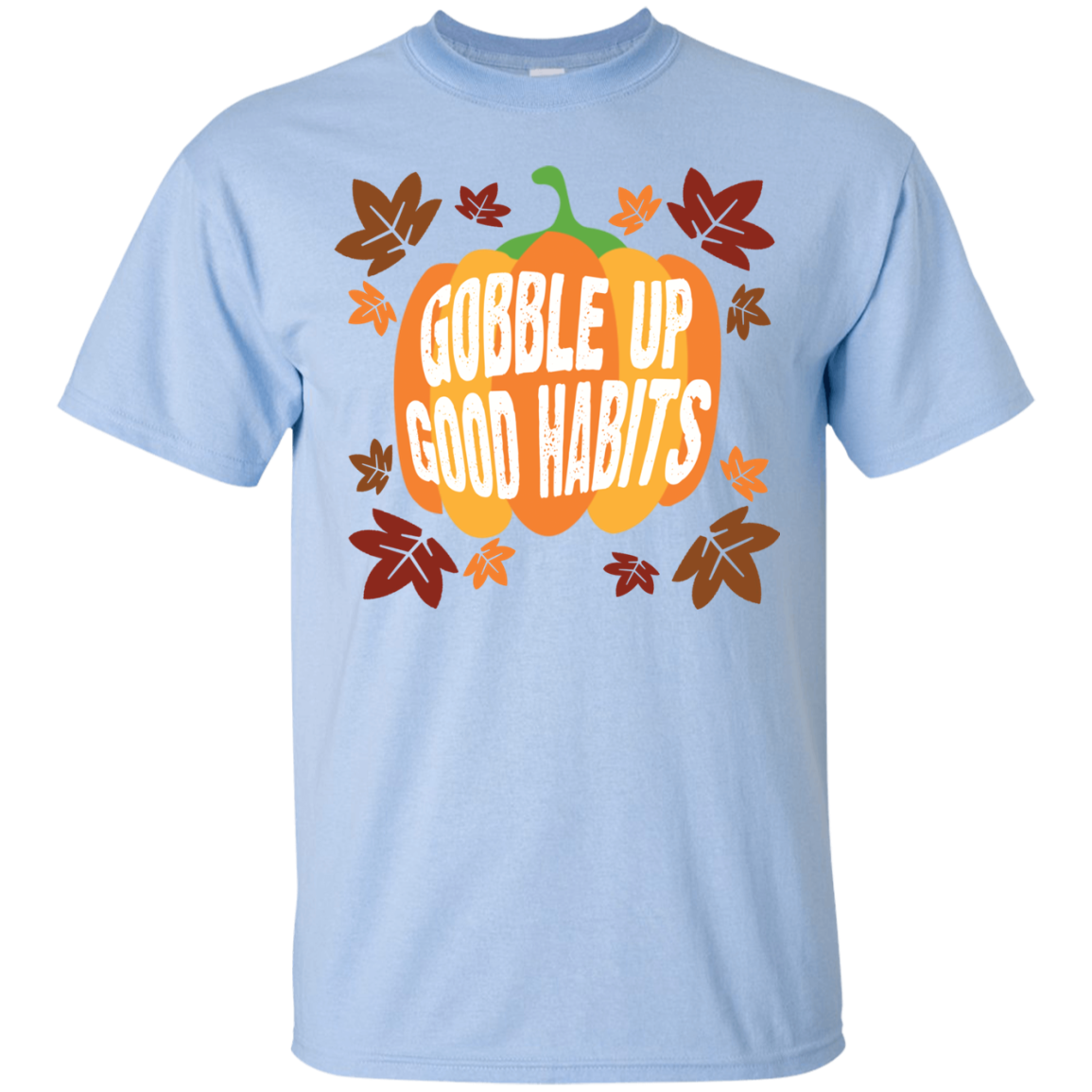Cool Gobble Up Good Habits Ultra Cotton T-Shirt - DNA Trends