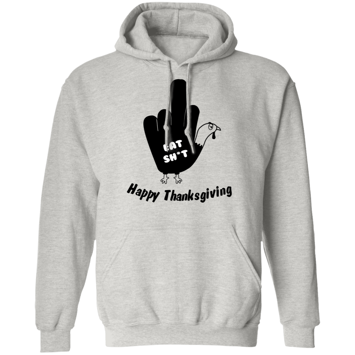 Eat SH*T Thanksgiving Pullover Hoodie - DNA Trends