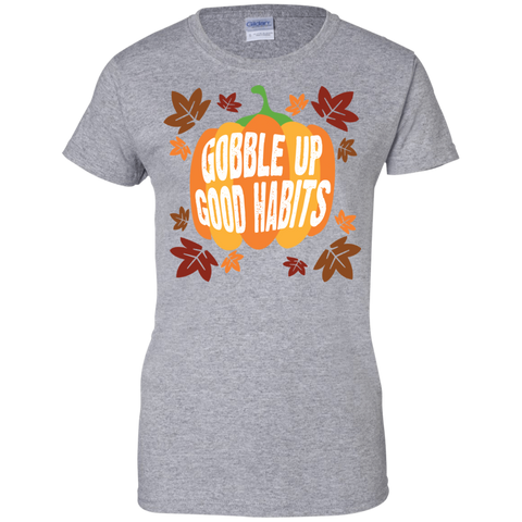 Image of Gobble Up Good Habits Thanksgiving Ladies' 100% Cotton T-Shirt - DNA Trends