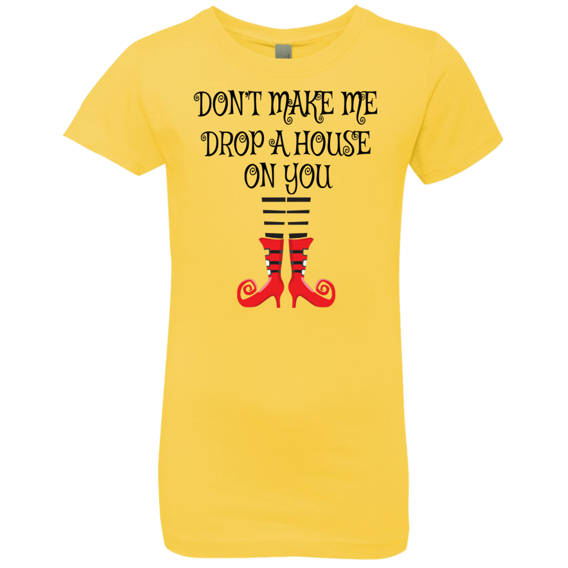Don’t Make Me Drop A House On You T-Shirt Halloween Clothing (Boys) - DNA Trends