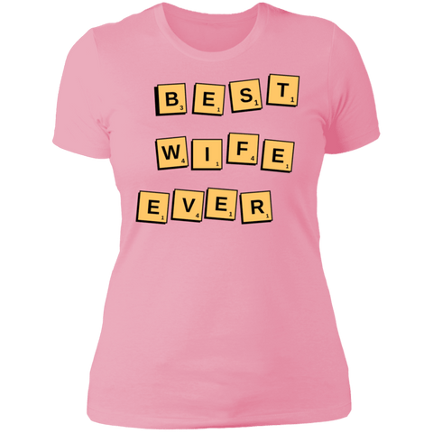 Image of Best Wife Ever  Ladies' Wife Appreciation Day T-Shirt - DNA Trends