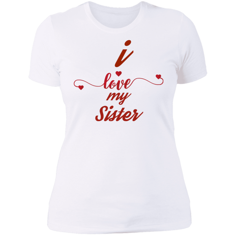 Image of I Love My Sister  Ladies'  T-Shirt- Sisters Day Tshirt - DNA Trends
