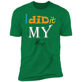 I Did It My Way T-Shirt - DNA Trends