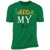 I Did It My Way T-Shirt - DNA Trends