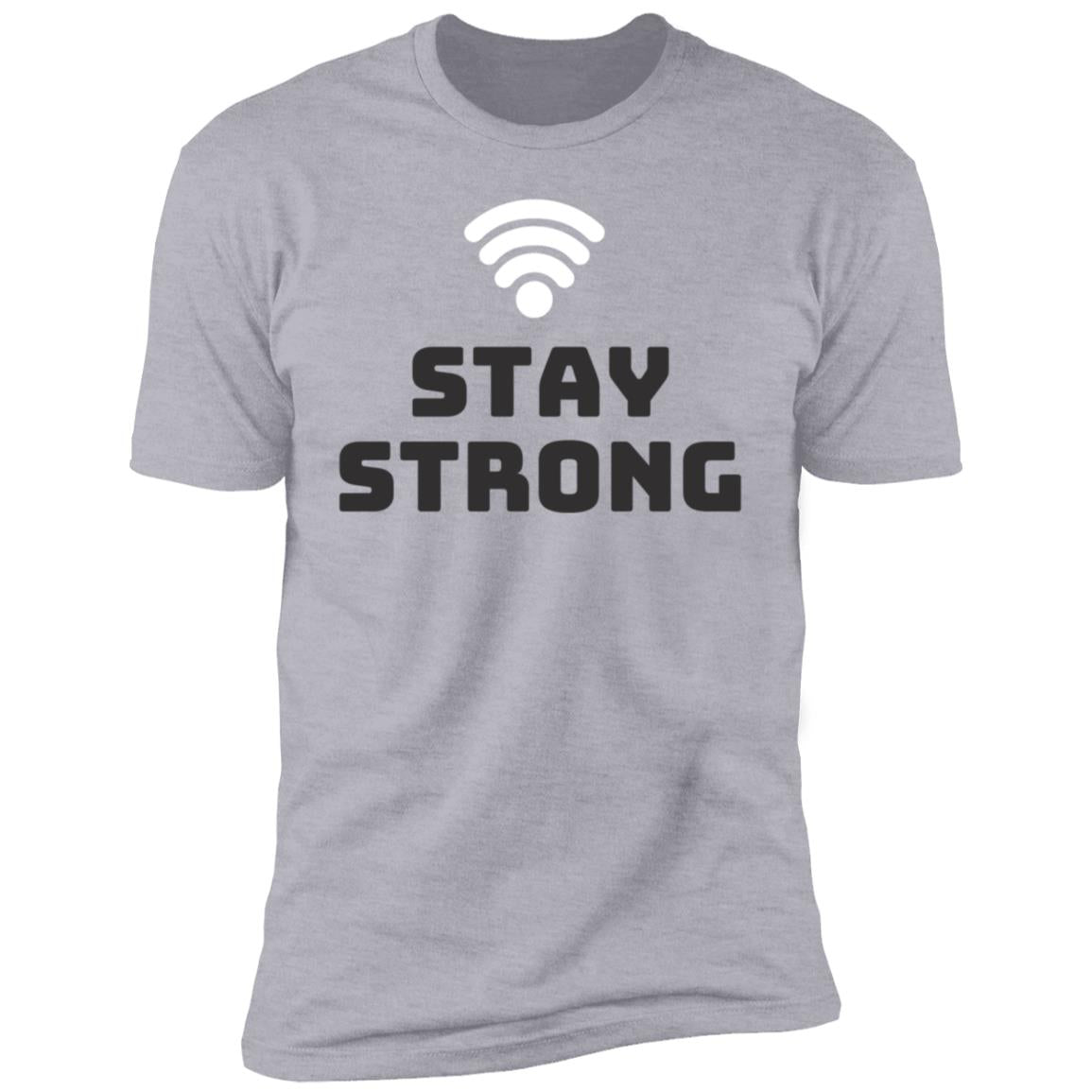 Stay Strong T-Shirt - DNA Trends