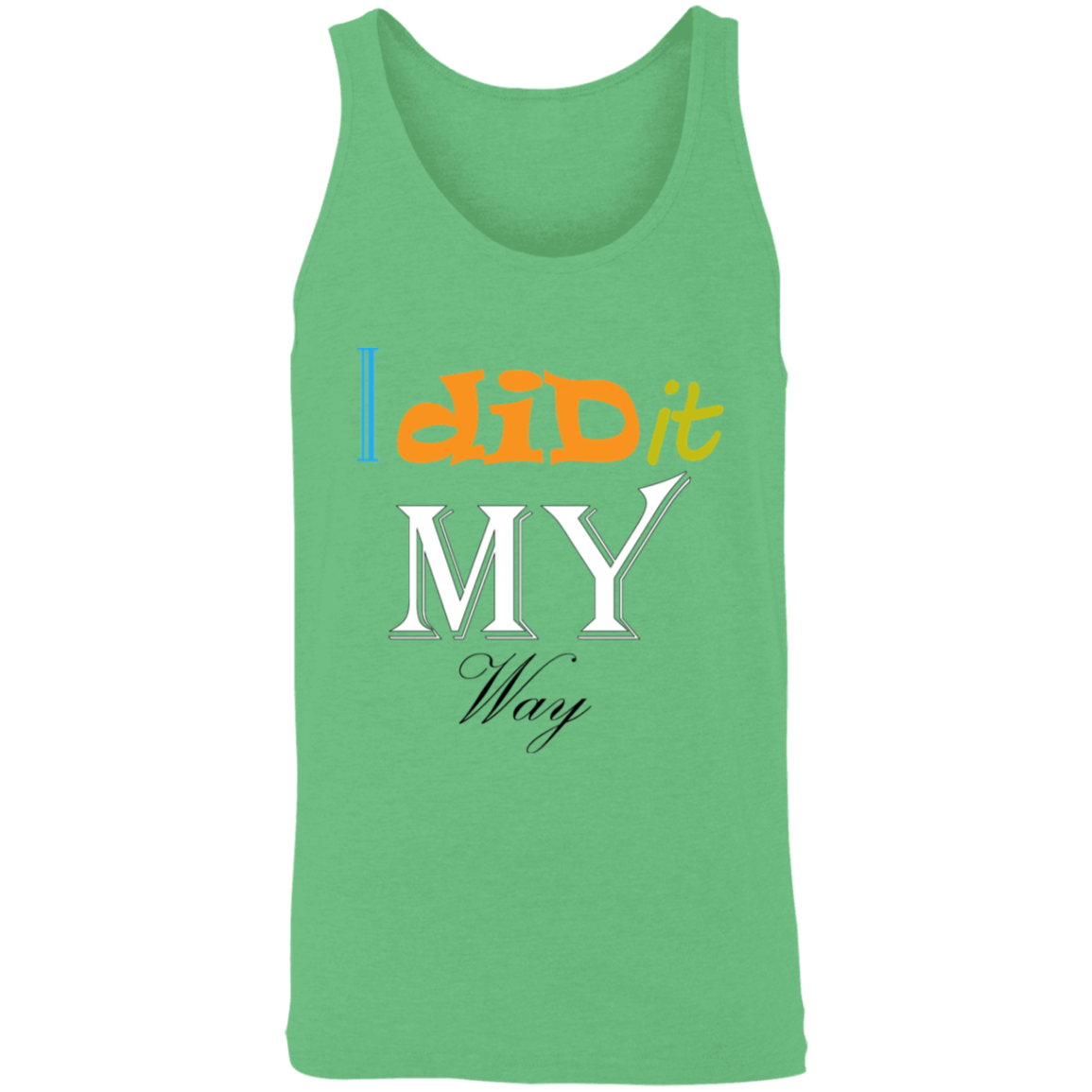 I Did It My Way Unisex Tank - DNA Trends