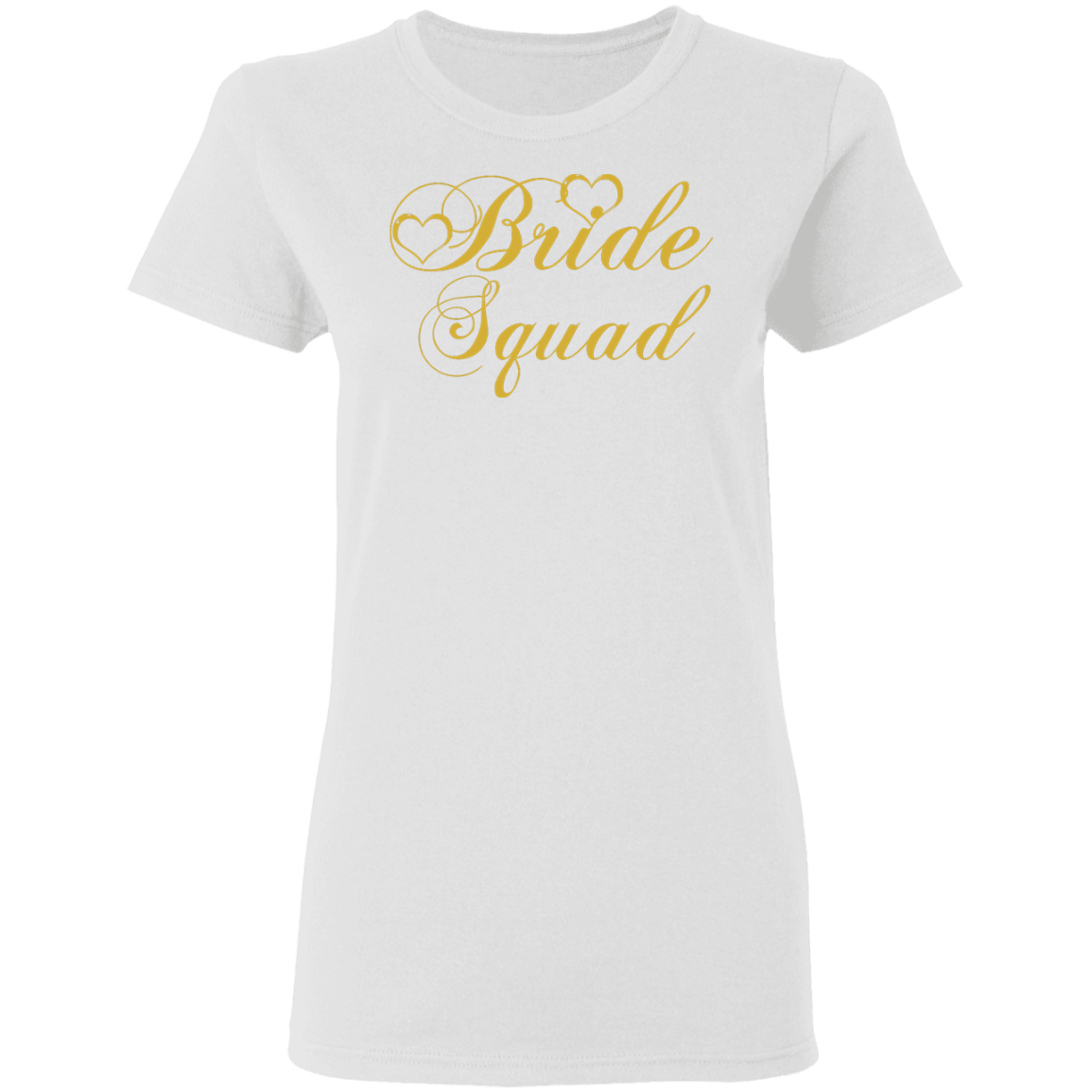Bride Squad - Golden Font Bachelorette Party- Bridemaids Ladies' T-Shirt - DNA Trends