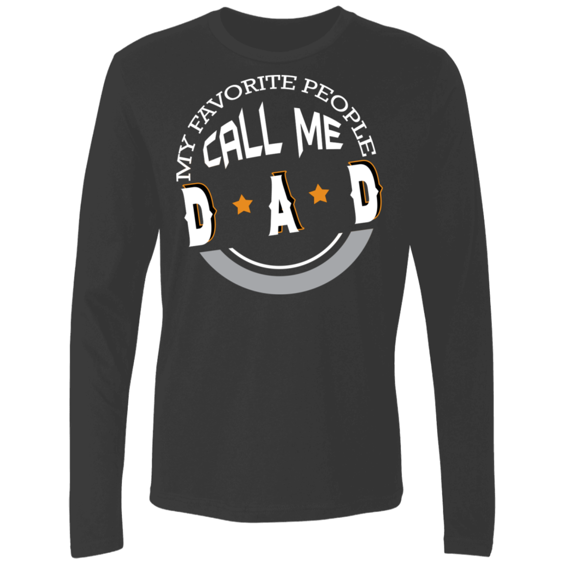 My Favorite People Call Me Dad Premium LS - DNA Trends