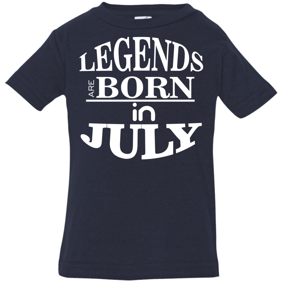 Legends are Born in July Infant T-Shirt - DNA Trends