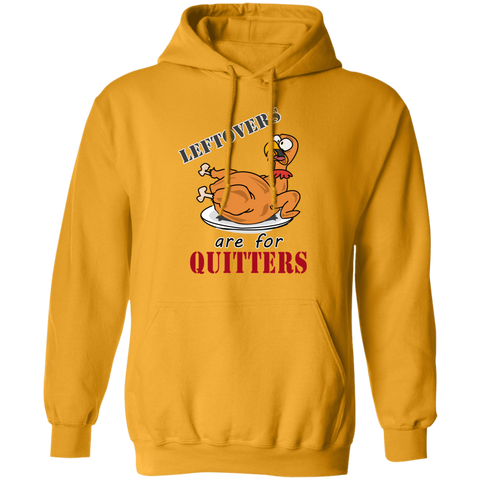 Image of Leftovers are for Quitters Thanksgiving Pullover Hoodie - DNA Trends