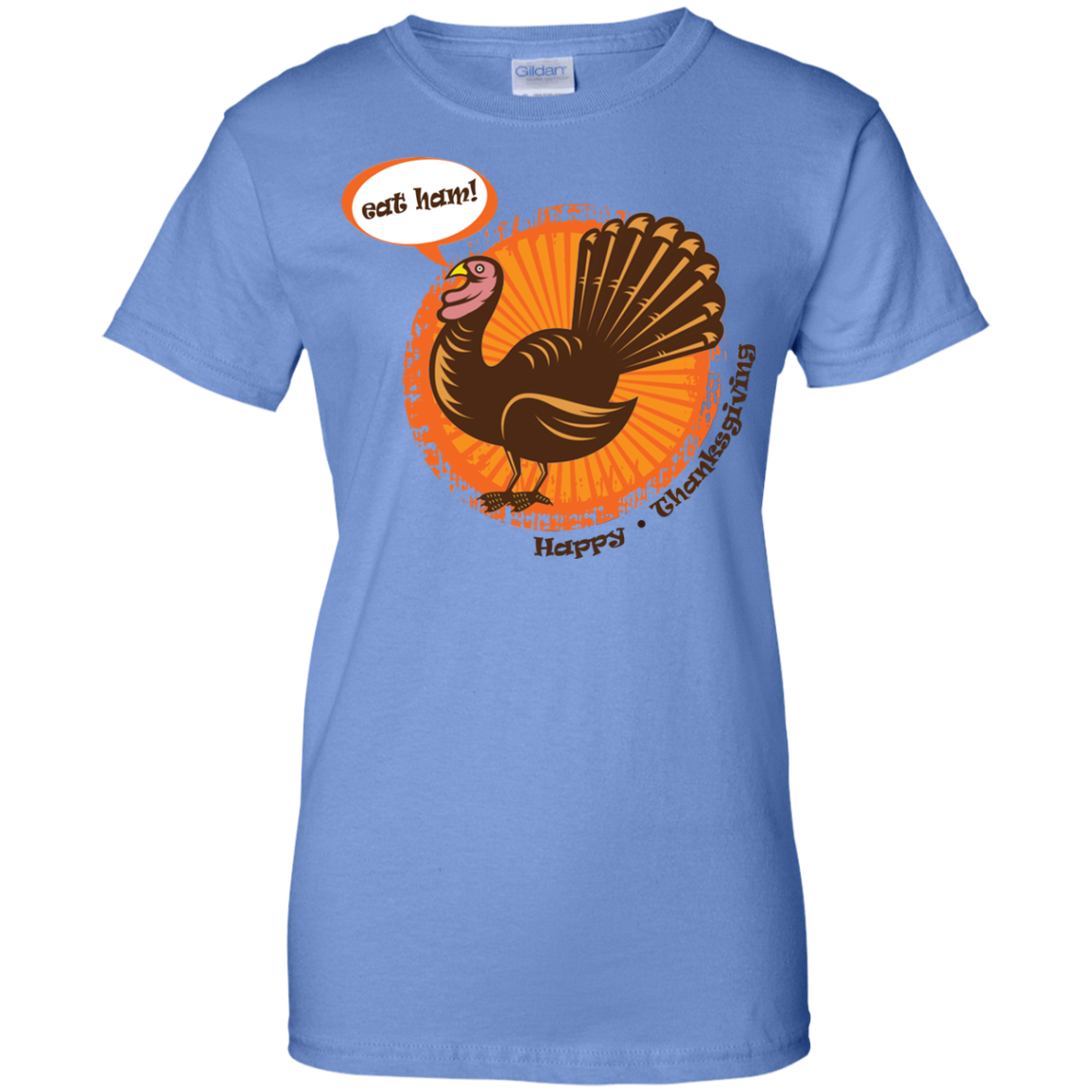 Eat Ham! Happy Thanksgiving Ladies' 100% Cotton T-Shirt - DNA Trends