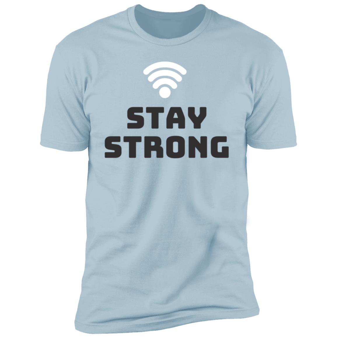 Stay Strong T-Shirt - DNA Trends