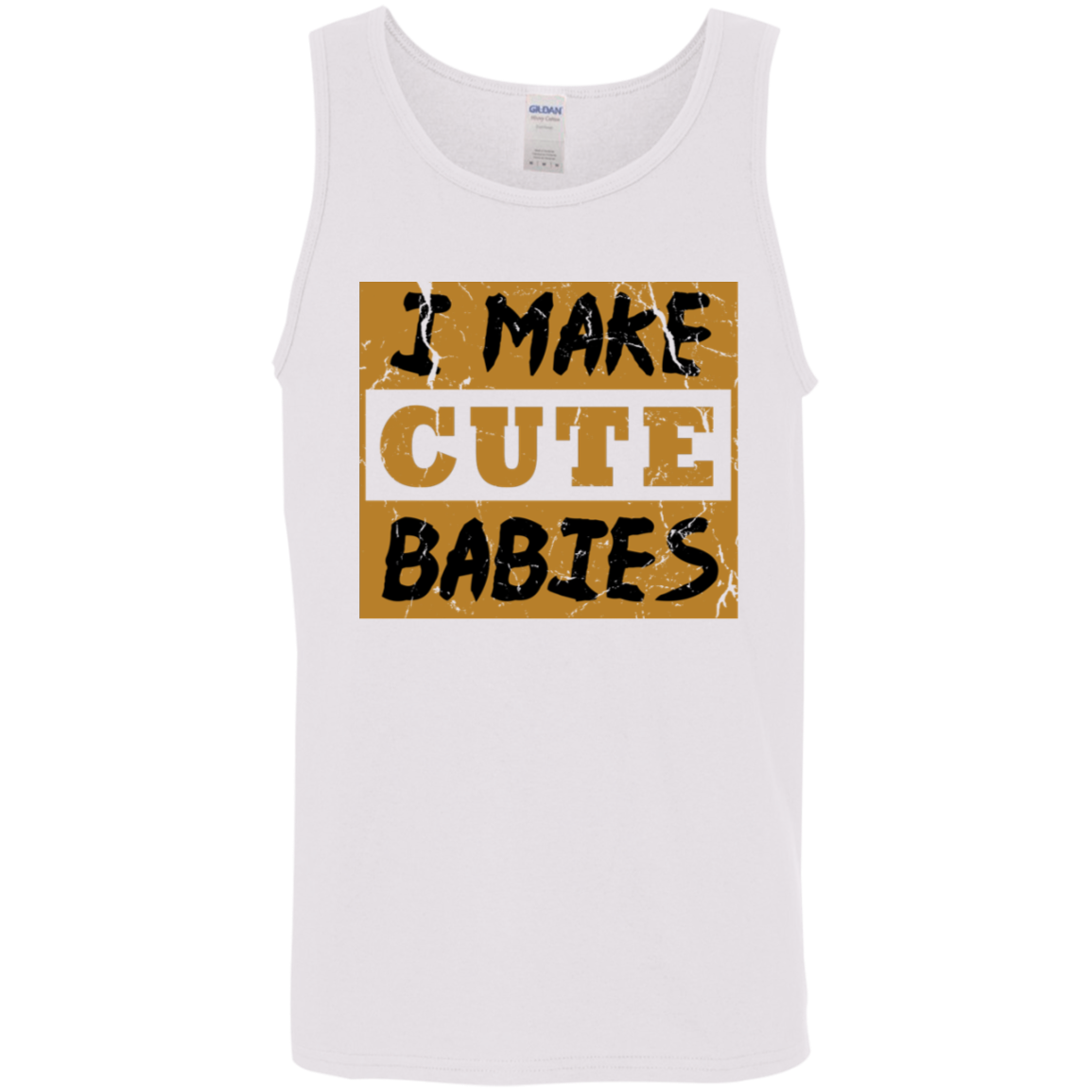 I make Cute Babies Tank Top - DNA Trends