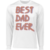 Best Dad Ever LS T-Shirt - DNA Trends