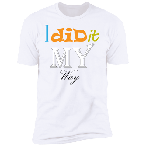 Image of I Did It My Way T-Shirt - DNA Trends