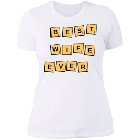 Image of Best Wife Ever  Ladies' Wife Appreciation Day T-Shirt - DNA Trends