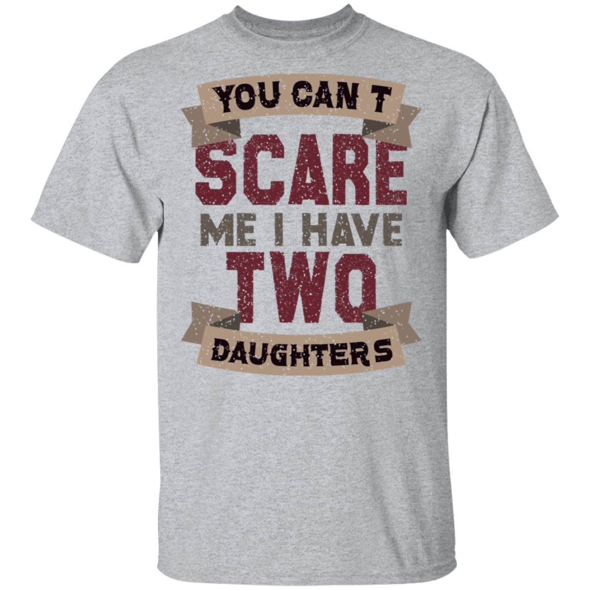 I Have Two Daughters T-Shirt - DNA Trends