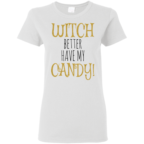Image of Witch Better Have My Candy T-Shirt Halloween Shirts (Women) - DNA Trends