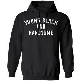 Young Black and Handsome Pullover Hoodie(Men) - DNA Trends