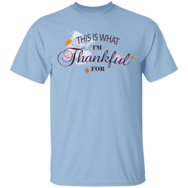 This is What I'm Thankful for Unisex T-Shirt - DNA Trends