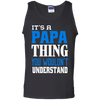 It's A Papa Thing Tank Top - DNA Trends