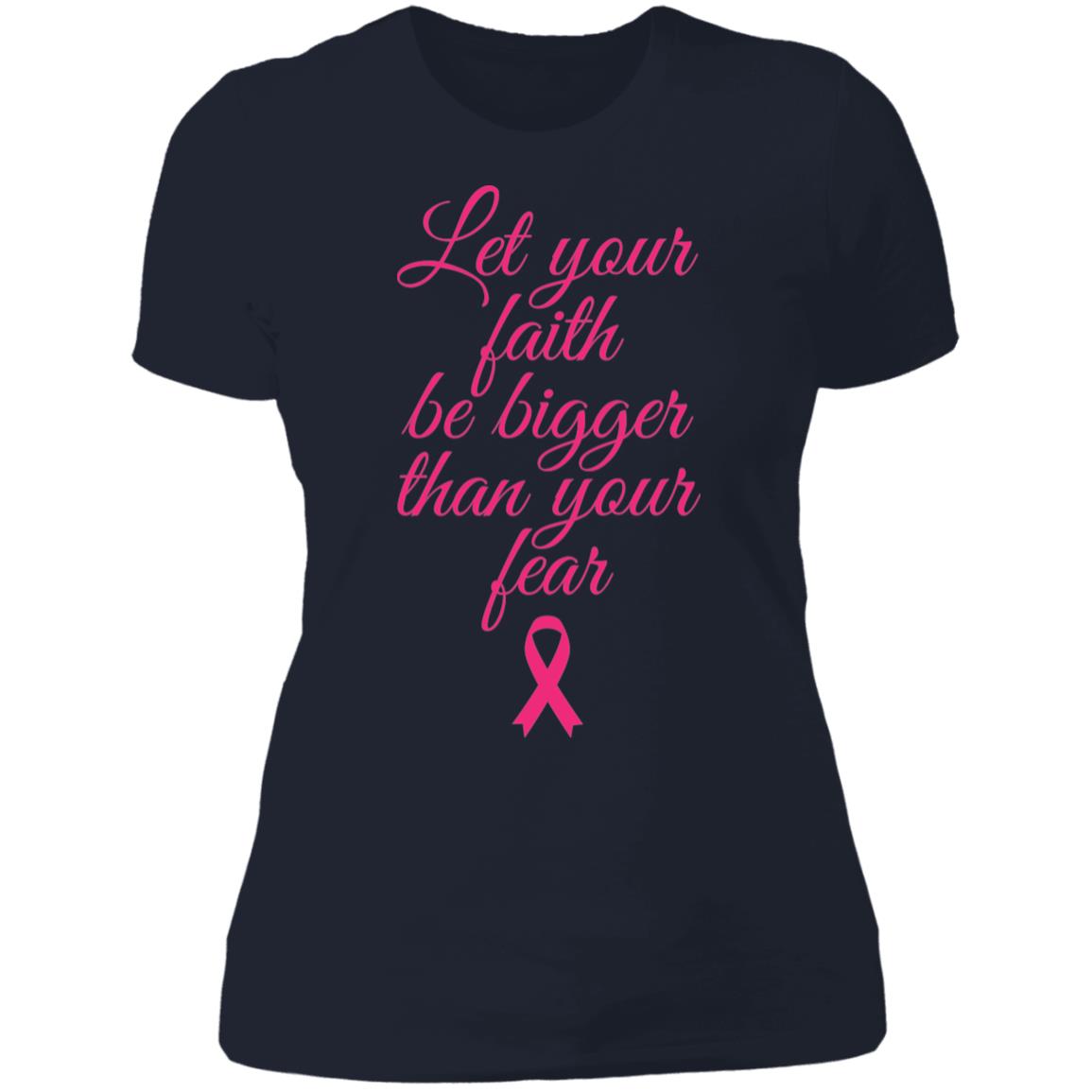 Faith Above Fear Breast Cancer Awareness  Ladies'  NL T-Shirt - DNA Trends