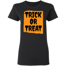 Trick or Treat Halloween Ladies'  T-Shirt - DNA Trends