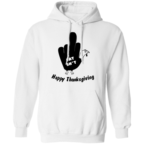 Image of Eat SH*T Thanksgiving Pullover Hoodie - DNA Trends