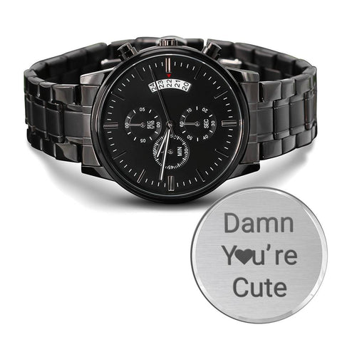 Gift For Him (Damn You're Cute) Engraved Design Chronograph Watch - DNA Trends