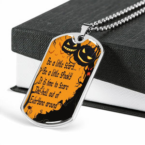 Halloween DogTag Pendant Necklace - Be a little scary…. Be a little spooky.... : Halloween Gift for Boyfriend,Girlfriend,Wife and Husband