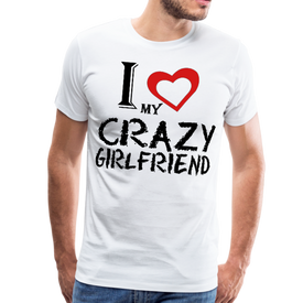 I Love my Crazy GF Men's Premium T-Shirt - DNA Trends