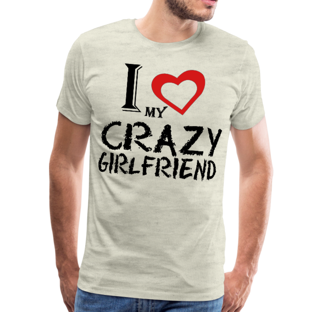 I Love my Crazy GF Men's Premium T-Shirt - DNA Trends
